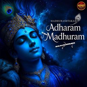 Madhurashtakam (Adharam Madhuram)