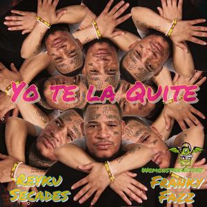 YO TE LA QUITE (feat. Franky Fazz)