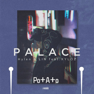 LIN-Palace（Po+A+o remix）