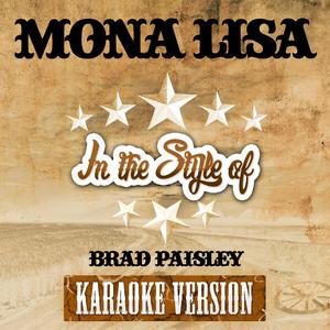 Mona Lisa (In the Style of Brad Paisley) [Karaoke Version]