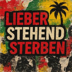 Lieber stehend sterben (feat. Uferkraft)
