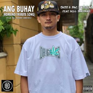 Ang Buhay (Romano Tribute Song) [feat. BELL]