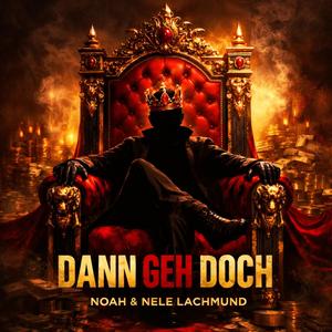 Dann geh doch