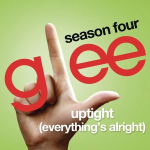 Uptight (Everything's Alright) [Glee Cast Version]