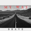 Brave - MY WAY