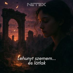 Lehunyt szemem... és látlak