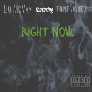 Right Now (feat. Tone Jonez)