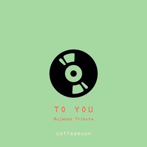 To You (Nujabes Tribute)