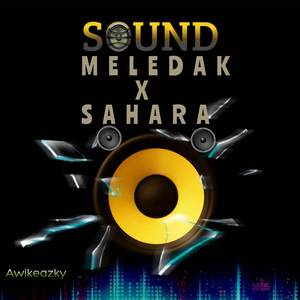 SOUND MELEDAK X SAHARA (Remix)