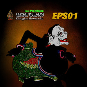 Resi Pengalapan, Semar Wirang (EPS01)