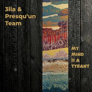 My Mind Is A Tyrant