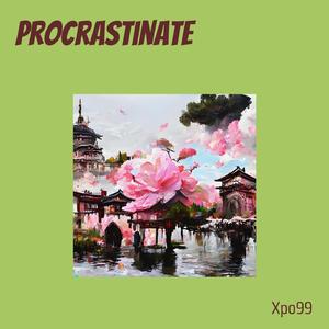 Procrastinate