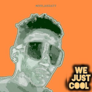 We Just Cool