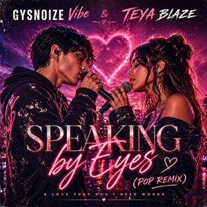 Speaking by Eyes (Pop Remix)