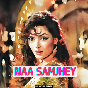 Naa Samjhey