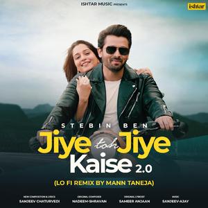 Jiye Toh Jiye Kaise 2.0 (LO-FI Remix)