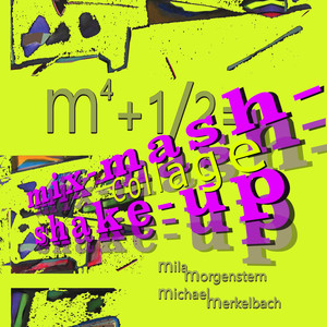 M4+1/2= Mix-Mash-Collage-Shake-Up