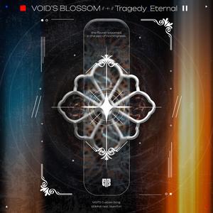 VOID'S BLOSSOM // + // Tragedy_Eternal (feat. Nam1541)