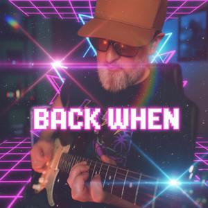 Back When