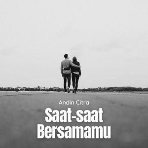 Saat Saat Bersamamu