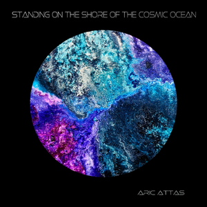 Standing on the Shore of the Cosmic Ocean