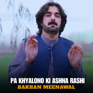 Pa Khyalono Ki Ashna Rashi