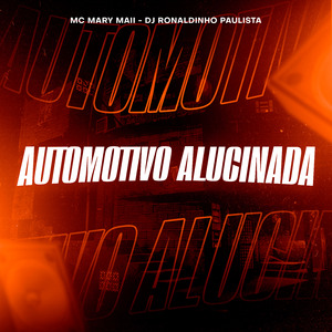 Automotivo Alucinada