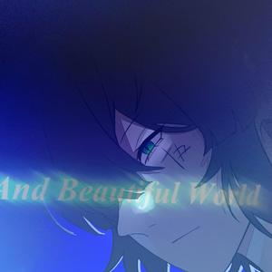 you and beautiful world