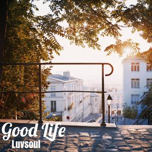 Good Life