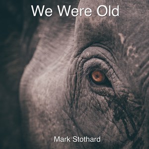 We Were Old