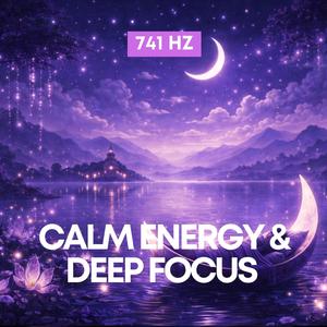 741Hz Clean Vibrations for Work & Study