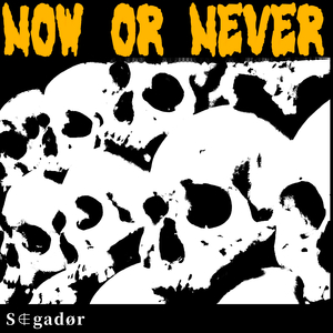 Now or Never