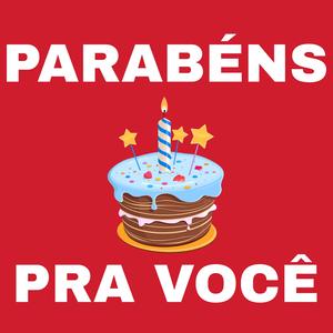 PARABÉNS PRA VOCÊ