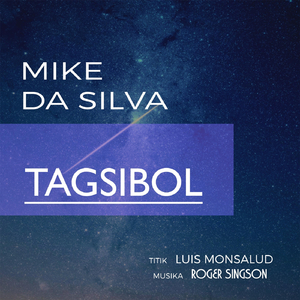 Tagsibol (feat. Mike Da Silva & Luis Monsalud)