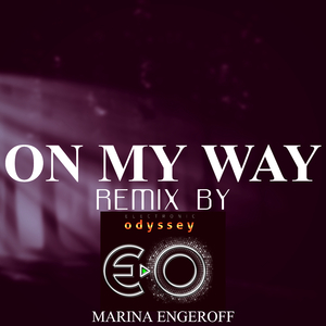 On My Way (Electronic Odyssey Remix)
