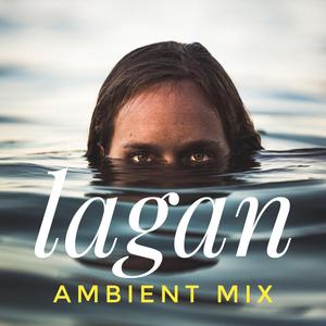 Lagan Ambient (Mix)
