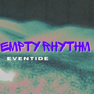 Empty rhythm