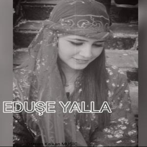 EDUŞE YALLA (REMİX) Speet up