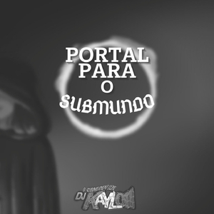 Portal Para O Submundo