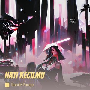 Hati Kecilmu