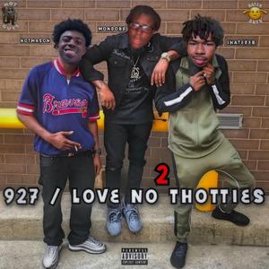 927 / Love No Thotties 2 (feat. Mondobx & NotMason)