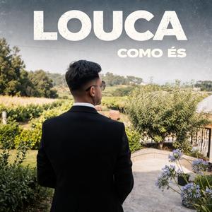 Louca Como És