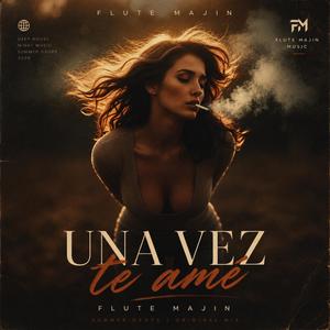 Una Vez Te Ame