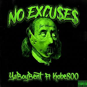 NO EXCU$e$ (feat. Kobe 800)