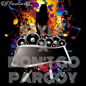 Style X Don't Go Pargoy