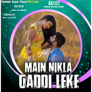 Main Nikla Gaddi Leke
