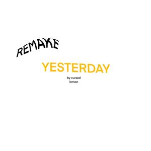 YESTERDAY (Remake)