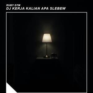 Dj Kerja Kalian Apa Slebew