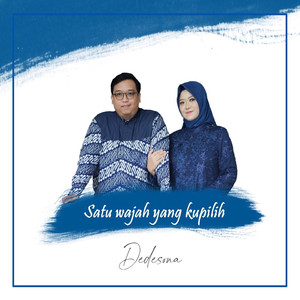 Satu Wajah Yang Kupilih