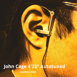 John Cage 4'33" Autotuned (2021 Remaster)